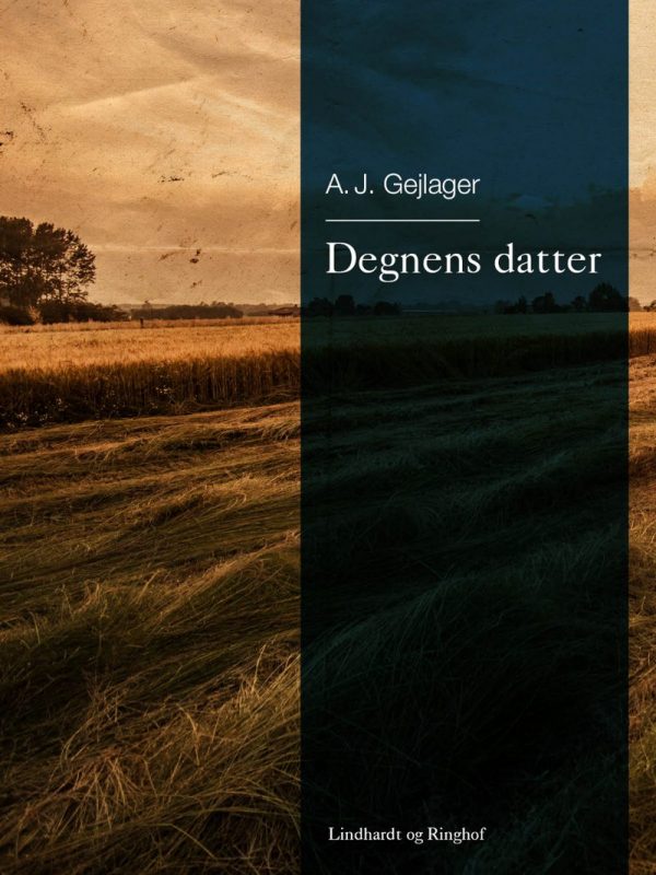 Degnens Datter - A. J. Gejlager - Bog