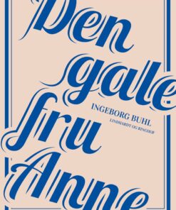 Den Gale Fru Anne - Ingeborg Buhl - Bog