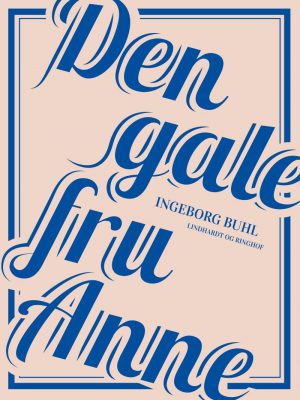 Den Gale Fru Anne - Ingeborg Buhl - Bog