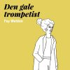 Den Gale Trompetist - Fay Weldon - Bog