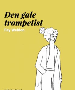 Den Gale Trompetist - Fay Weldon - Bog
