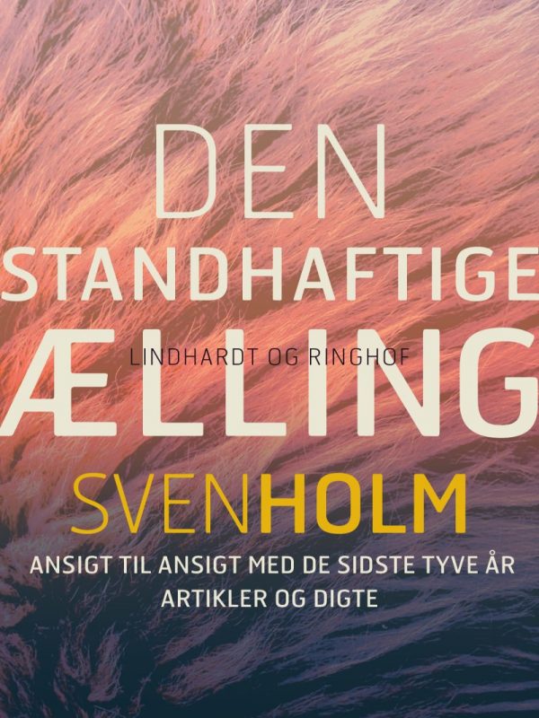 Den Standhaftige ælling - Sven Holm - Bog