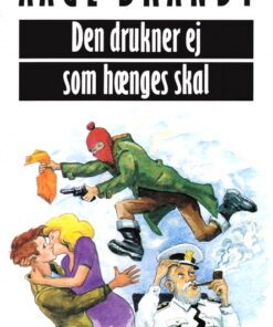 Den drukner ej, som hænges skal (E-bog)