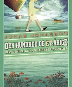 Den hundred og et-årige der tænkte at han tænkte for meget