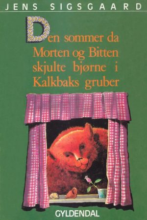 Den sommer da Morten og Bitten skjulte bjørne i Kalkbaks gruber (E-bog)