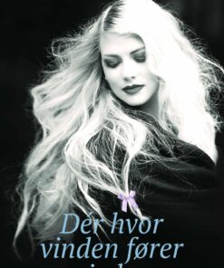 Der Hvor Vinden Fører Mig Hen - Anders Grøndahl - Bog