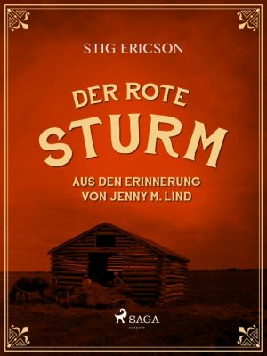 Der Rote Sturm: aus den Erinnerung von Jenny M. Lind (E-bog)