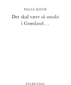 Der skal være så smukt i Grønland... (E-bog)