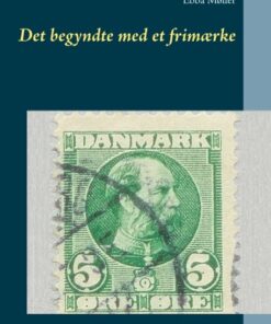 Det Begyndte Med Et Frimærke - Ebba Møller - Bog