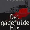 Det Gådefulde Hus - H. P. Jacobsen - Bog