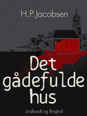 Det Gådefulde Hus - H. P. Jacobsen - Bog