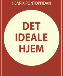 Det Ideale Hjem - Henrik Pontoppidan - Bog