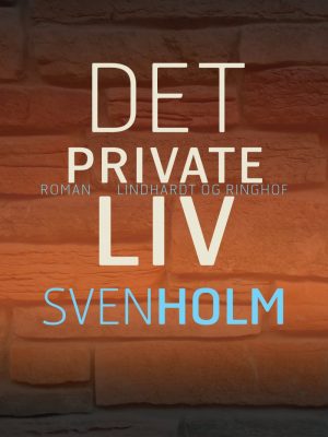 Det Private Liv - Sven Holm - Bog