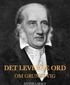 Det levende ord: om Grundtvig (E-bog)