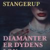 Diamanter Er Dydens Løn - Helle Stangerup - Bog