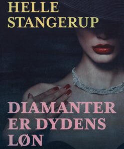 Diamanter Er Dydens Løn - Helle Stangerup - Bog