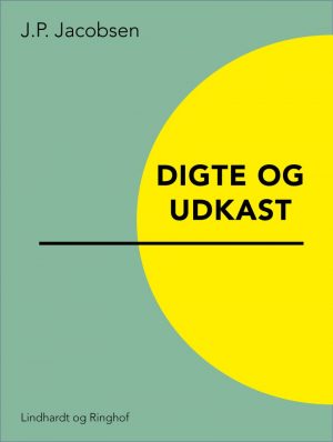 Digte Og Udkast - J.p. Jacobsen - Bog