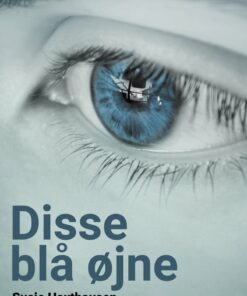 Disse Blå øjne - Susie Haxthausen - Bog