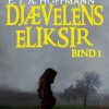 Djævelens Eliksir - Bind 1 - E. T. A. Hoffmann - Bog