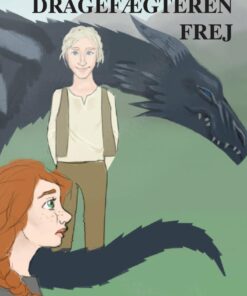 Dragefægteren Frej - Anne Meinert - Bog