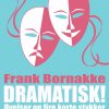 Dramatisk!: Øvelser og fire korte stykker (E-bog)