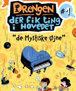 Drengen, der fik ting i hovedet 1 (E-bog)