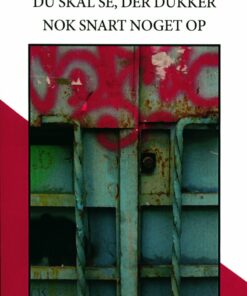 Du Skal Se, Der Dukker Nok Snart Noget Op - Christos Ikonomou - Bog