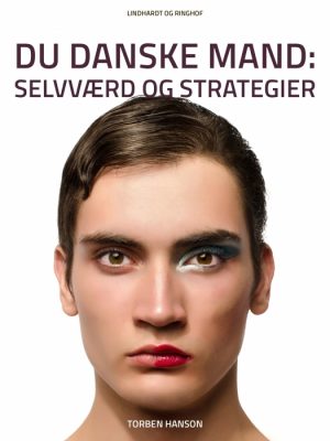 Du danske mand: Selvværd og strategier (E-bog)