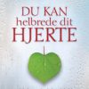 Du kan helbrede dit hjerte (E-bog)