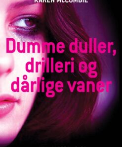 Dumme duller, drilleri og dårlige vaner (E-bog)