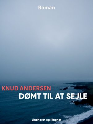 Dømt Til At Sejle - Knud Andersen - Bog