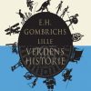 E.H. Gombrichs lille verdenshistorie (E-bog)
