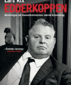Edderkoppen. Beretningen om Danmarkshistoriens største kriminalsag (E-bog)