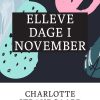Elleve Dage I November - Charlotte Strandgaard - Bog