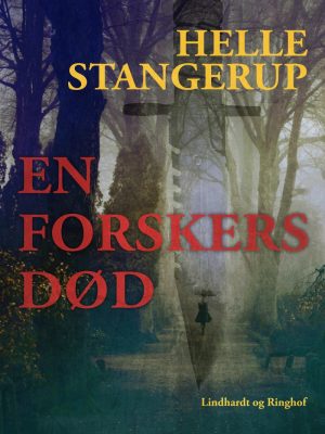 En Forskers Død - Helle Stangerup - Bog