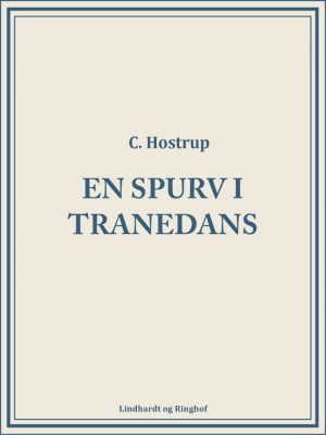 En Spurv I Tranedans - C. Hostrup - Bog