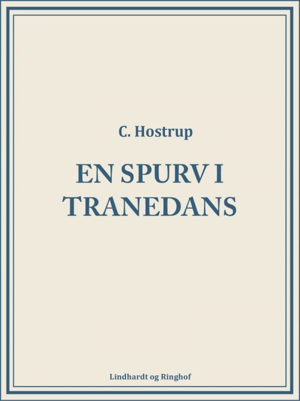 En Spurv I Tranedans - C. Hostrup - Bog