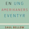 En Ung Amerikaners Eventyr - Saul Bellow - Bog