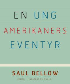 En Ung Amerikaners Eventyr - Saul Bellow - Bog