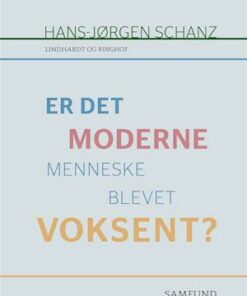 Er det moderne menneske blevet voksent?