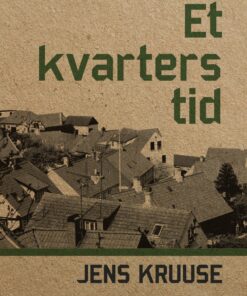 Et Kvarters Tid - Jens Kruuse - Bog