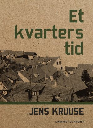 Et Kvarters Tid - Jens Kruuse - Bog