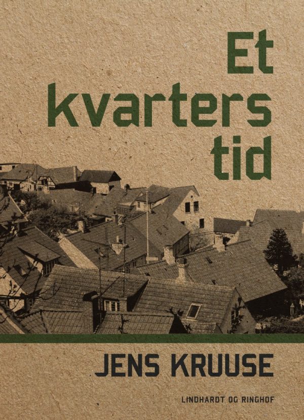 Et Kvarters Tid - Jens Kruuse - Bog