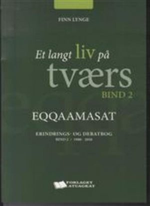 Et Langt Liv På Tværs - Bind Ii, 1980-2010 - Finn Lynge - Bog