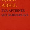 Eva Aftjener Sin Barnepligt - Kjeld Abell - Bog