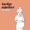Farlige Aspekter - Fay Weldon - Bog