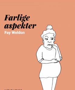 Farlige Aspekter - Fay Weldon - Bog