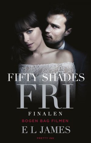 Fifty Shades - Fri - E L James - Bog