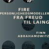Fire personlighedsmodeller fra Freud til Laing (E-bog)