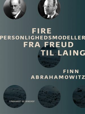 Fire personlighedsmodeller fra Freud til Laing (E-bog)